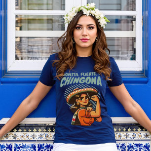 Bonita Fuerte Y Chingona Spaans Latina Spaans T-shirt