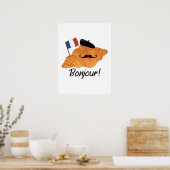 Bonjour French Croissant - France Funny Food Poster (Keuken)