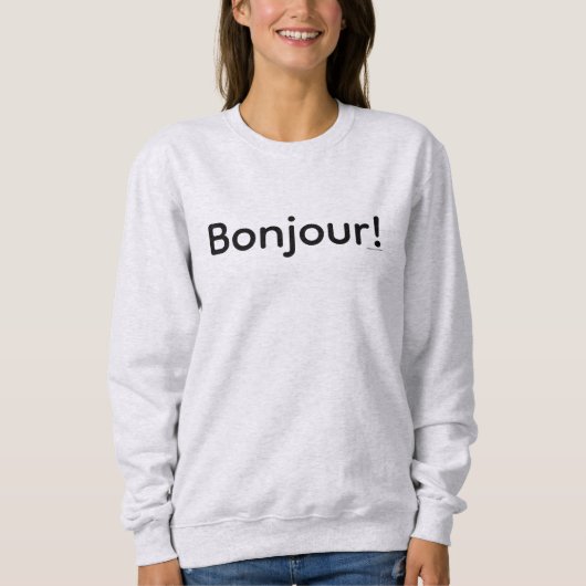Bonjour! sweatshirt (Voorkant)