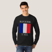 Bonjour Y'All  French Flag France Roots T-shirt (Voorkant volledig)