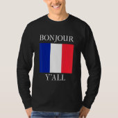 Bonjour Y'All French Flag France Roots T-shirt (Voorkant)
