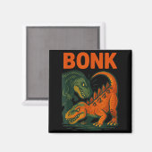 Bonk Dinosaur Funny Prehistoric Humor Design  Magneet (Voorkant / Achterkant)