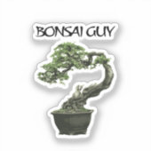 Bonsai guy funny quote for bonsai lovers sticker (Voorkant)