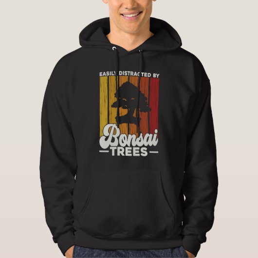 Bonsai Tree Owner Easily Distracted By Bonsai Tree Hoodie (Voorkant)