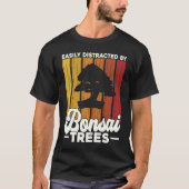 Bonsai Tree Owner Easily Distracted By Bonsai Tree T-shirt (Voorkant)