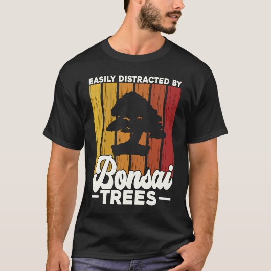 Bonsai Tree Owner Easily Distracted By Bonsai Tree T-shirt (Voorkant)