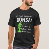 Bonsai Tree Owner of Bonsai Grower Plant Care T-shirt (Voorkant)