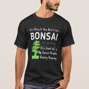 Bonsai Tree Owner of Bonsai Grower Plant Care T-shirt