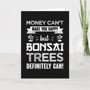 Bonsai Trees maken je gelukkig - Gardening Kaart