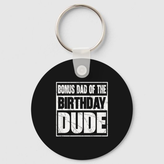 Bonus Dad Of The Birthday Dude Bonus Dad Of The Bi Sleutelhanger (Voorkant)