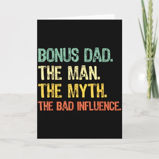 Bonus Dad The Man Myth Bad Influence Funny Step-da Kaart (Voorkant)