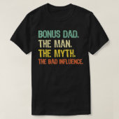 Bonus Dad The Man Myth Bad Influence Retro Gift bl T-shirt (Design voorkant)