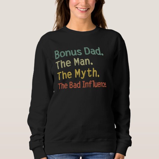 Bonus Dad The Man Myth The Bad Influence Retro Gif Trui (Voorkant)