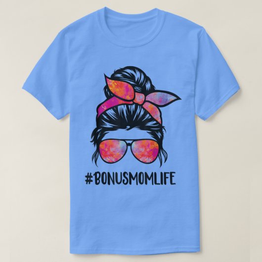 Bonus Ma Life Stepmama Moederdag Messy Bun Hair T-shirt (Design voorkant)