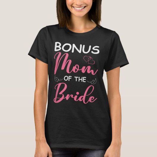 Bonus moeder van de bruid stiefmoeder van bruid br t-shirt (Voorkant)