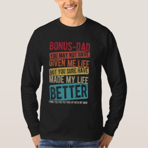 BONUS-PA JE HEBT ME MISSCHIEN NIET HET LEVEN GEGEV T-SHIRT