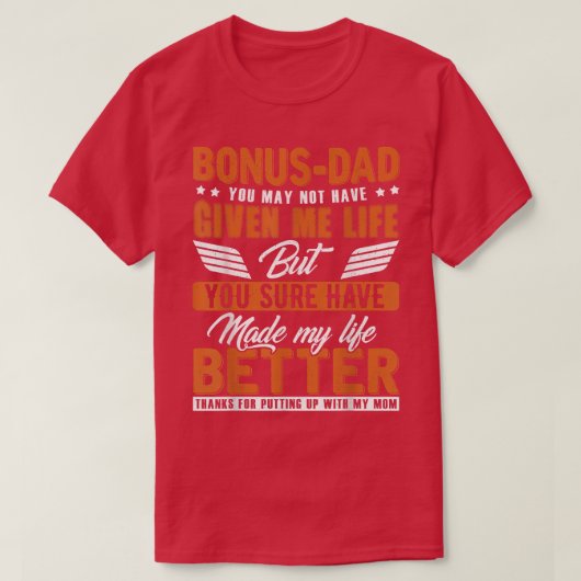 Bonus-pap maakte mijn leven beter pap Stepdad T-sh T-shirt (Design voorkant)