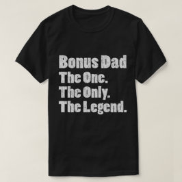 Bonus papa de enige legende t-shirt