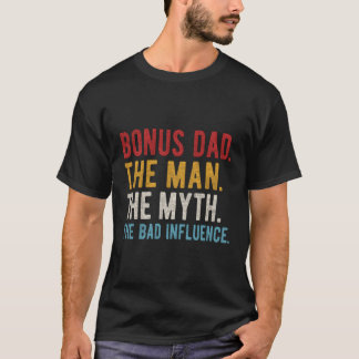 Bonus Papa De Mythe Slechte invloed Step-Dad Vader T-shirt