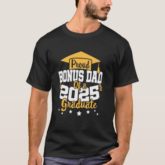 Bonus vader van een 2025 Afstuderen klasse Senior  T-shirt (Voorkant)