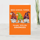 Boo Ghoul Times hanging with My Gnomies Halloween Feestdagen Kaart (Voorkant)