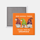 Boo Ghoul Times hanging with My Gnomies Halloween Magneet (Voorkant / Achterkant)