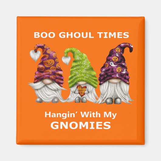 Boo Ghoul Times hanging with My Gnomies Halloween Magneet (Voorkant)
