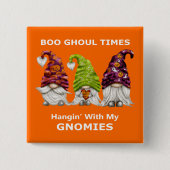 Boo Ghoul Times hanging with My Gnomies Halloween Vierkante Button 5,1 Cm (Voorkant)