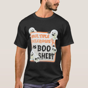 Boo Halloween Ghost MS Multiple Sclerose is Boo S T-shirt