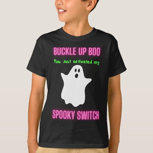 Boo, je hebt net mijn woordschakelaar geactiveerd t-shirt (Voorkant)