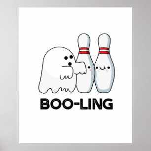 Boo-ling Funny Halloween Bowling Ghost Pun Poster