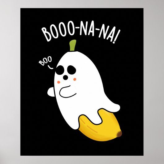 Boo-nana Grappige Ghost Banaan Pun Donker BG Poster (Voorkant)