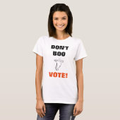 Boo niet stemmen! - 1 T-Shirt voor vrouwen (Voorkant volledig)