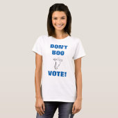 Boo niet stemmen! - 3bl T-Shirt voor vrouwen (Voorkant volledig)
