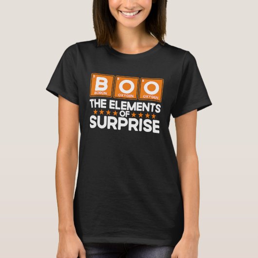Boo The Elements of Suprise Chemistry Chemist Chem T-shirt (Voorkant)
