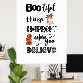 Boo-tiful things happen when you Believe Poster (Thuiskantoor)