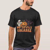 Boo-tifully Macabre Halloween Horror 3 T-shirt (Voorkant)