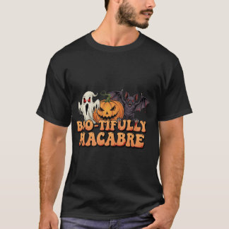 Boo-tifully Macabre Halloween Horror 3 T-shirt