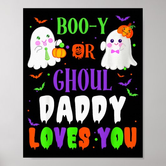 Boo-y Or Ghoul Daddy Loves You Boo Halloween Baby Poster (Voorkant)