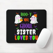 Boo-y Or Ghoul Sister Loves You Boo Halloween Baby Muismat (Met muis)