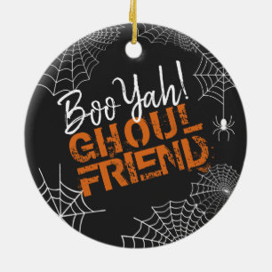 Boo Yah Ghoul Friend Halloween ID684 Keramisch Ornament