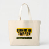 Boodschappentas 'Running on Coffee & Determination Grote Tote Bag (Voorkant)