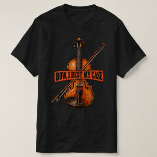 Boog ik rust mijn zaak violist muziek humor ontwer t-shirt