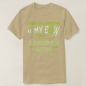 Boog jaagpijl en Archery Quote Design Archery T-shirt (Design voorkant)