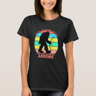 Boog Pijl Niet Alle Zwervers Verloren Warm Dames B T-shirt