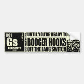 Booger Hooks off the Bang Switch - Pistool Safety Bumpersticker (Voorkant)