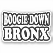 Boogie Down Bronx, NYC Sticker (Voorkant)
