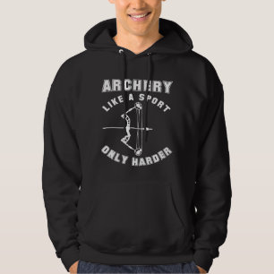 Boogschieten als een sport alleen moeilijker grapp hoodie