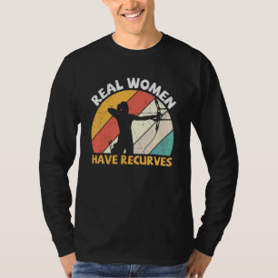 Boogschieten Boogschutters Echte Vrouw Heeft Recur T-shirt