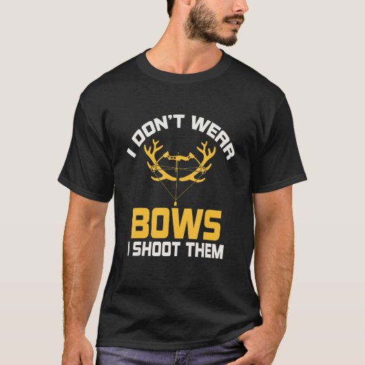 Boogschieten Boogschutters Ik Draag geen bogen Ik T-shirt (Voorkant)